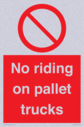 no-riding-on-pallet-trucks-sign~